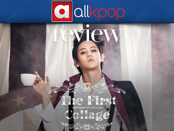 [Review] Yoseob &lsquo;The First Collage&rsquo;